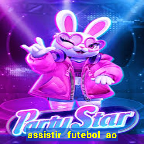 assistir futebol ao vivo multimarcas